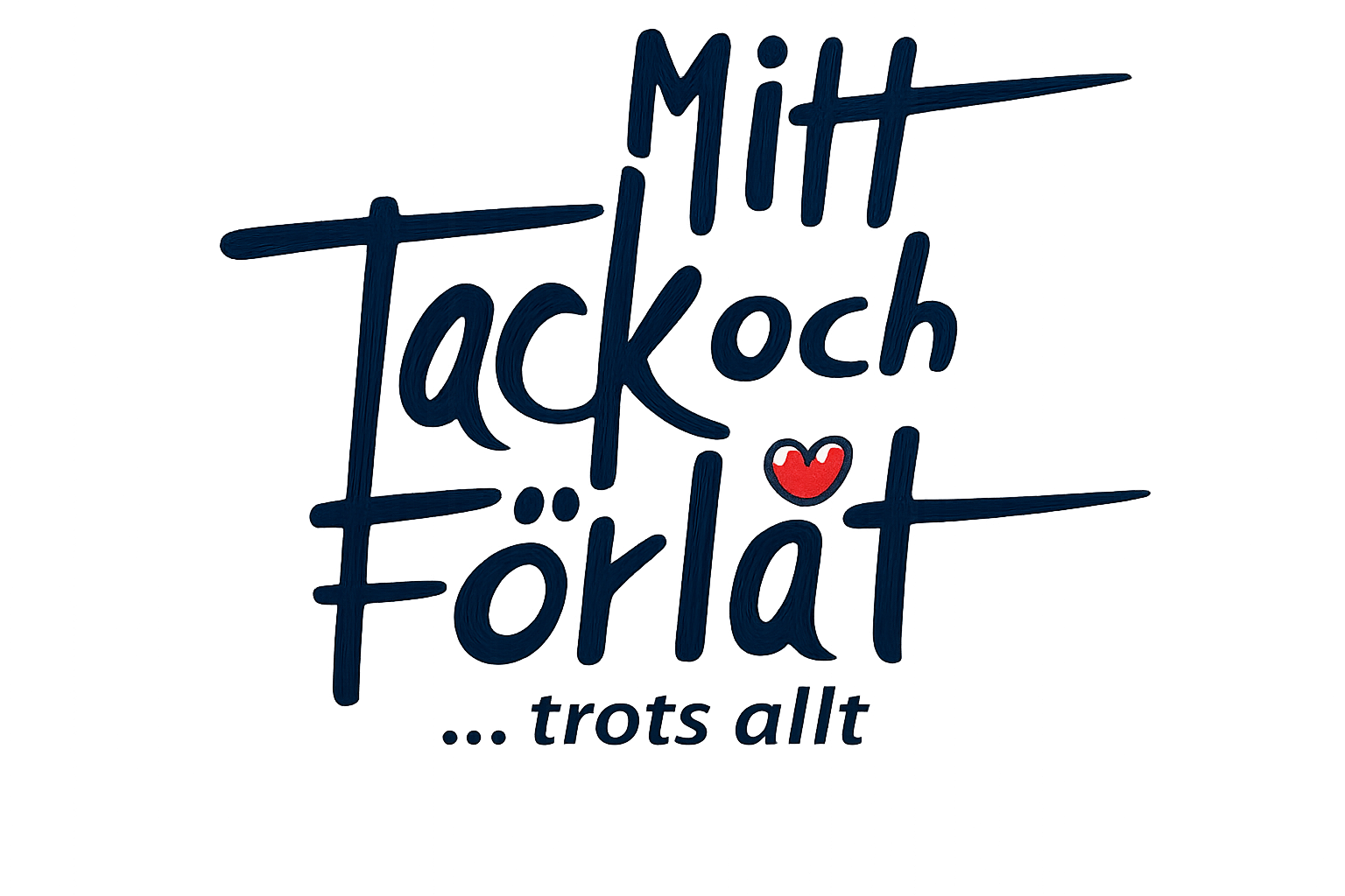 Logotyp för pjäsen Mitt Tack och Förlåt ... trots allt